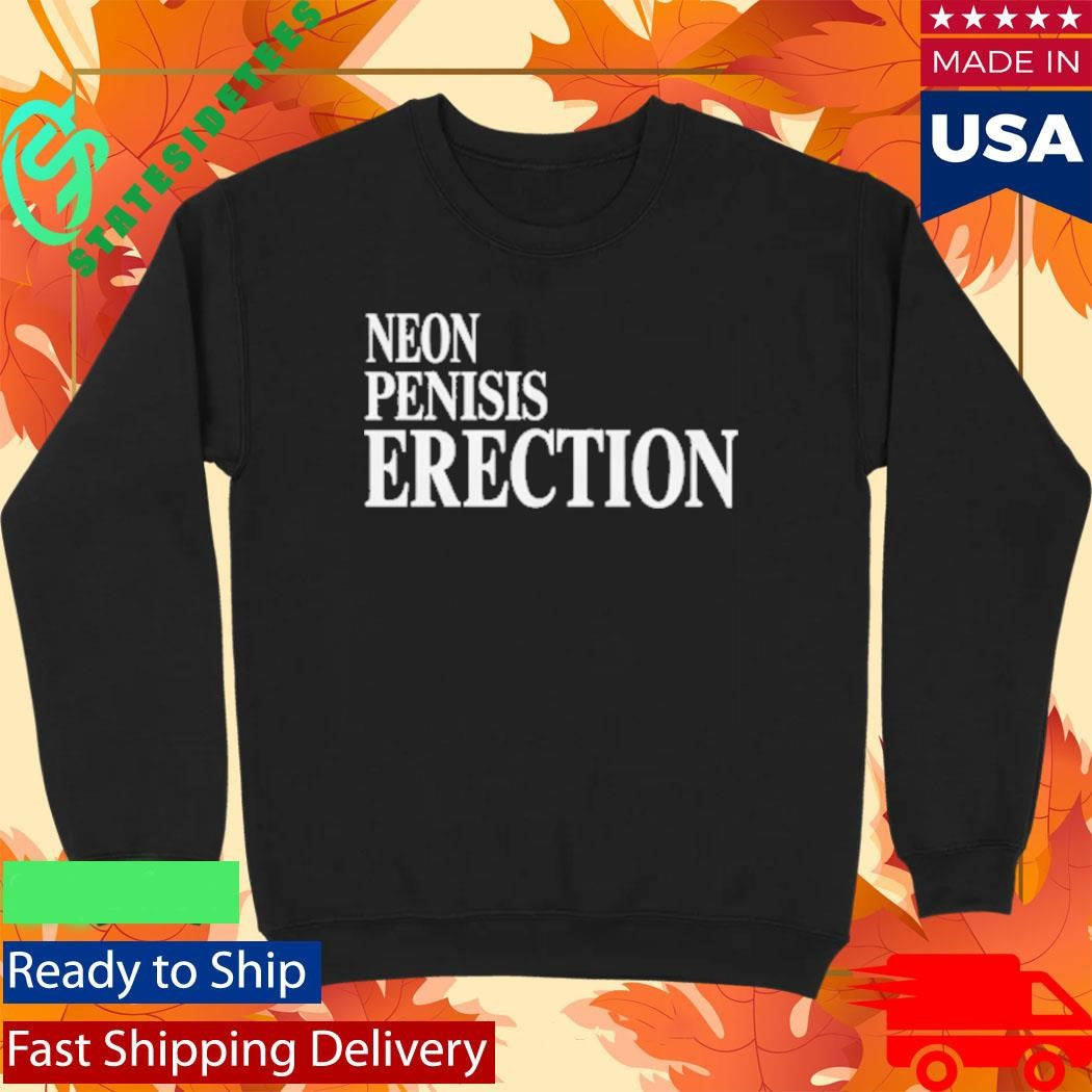 Neon Pensis Erection Gorgeous Dark Humor Shirt