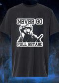 Never Go Full Retard Robert Downey Jr. Tropic Thunder T-Shirt