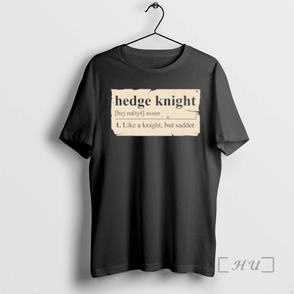 New Hedge Knight Definition Like A Knight But Sadder