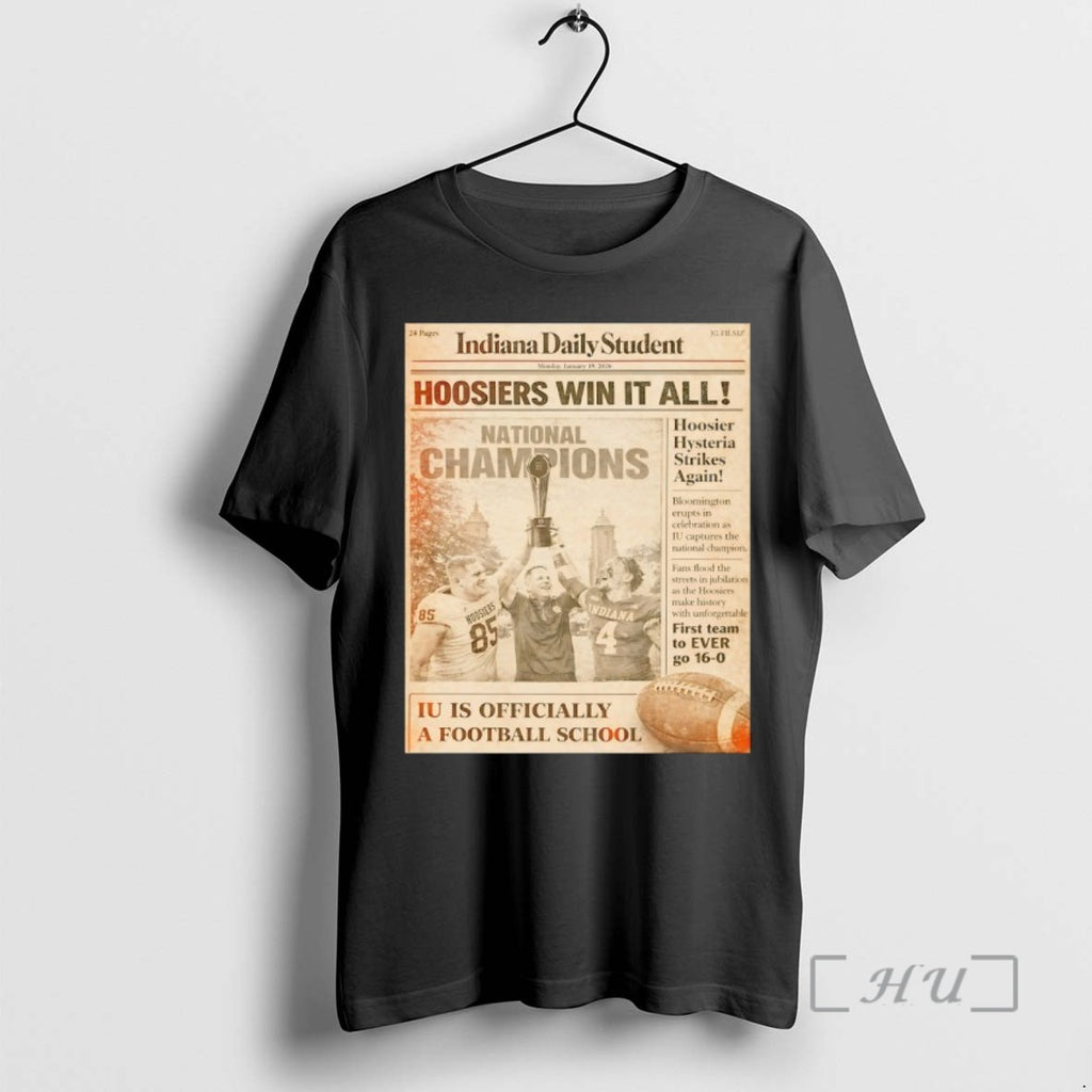 New Hoosiers Win It All National Champions Hoosier Hysteria Strikes Again Newspaper Premium T Shirts