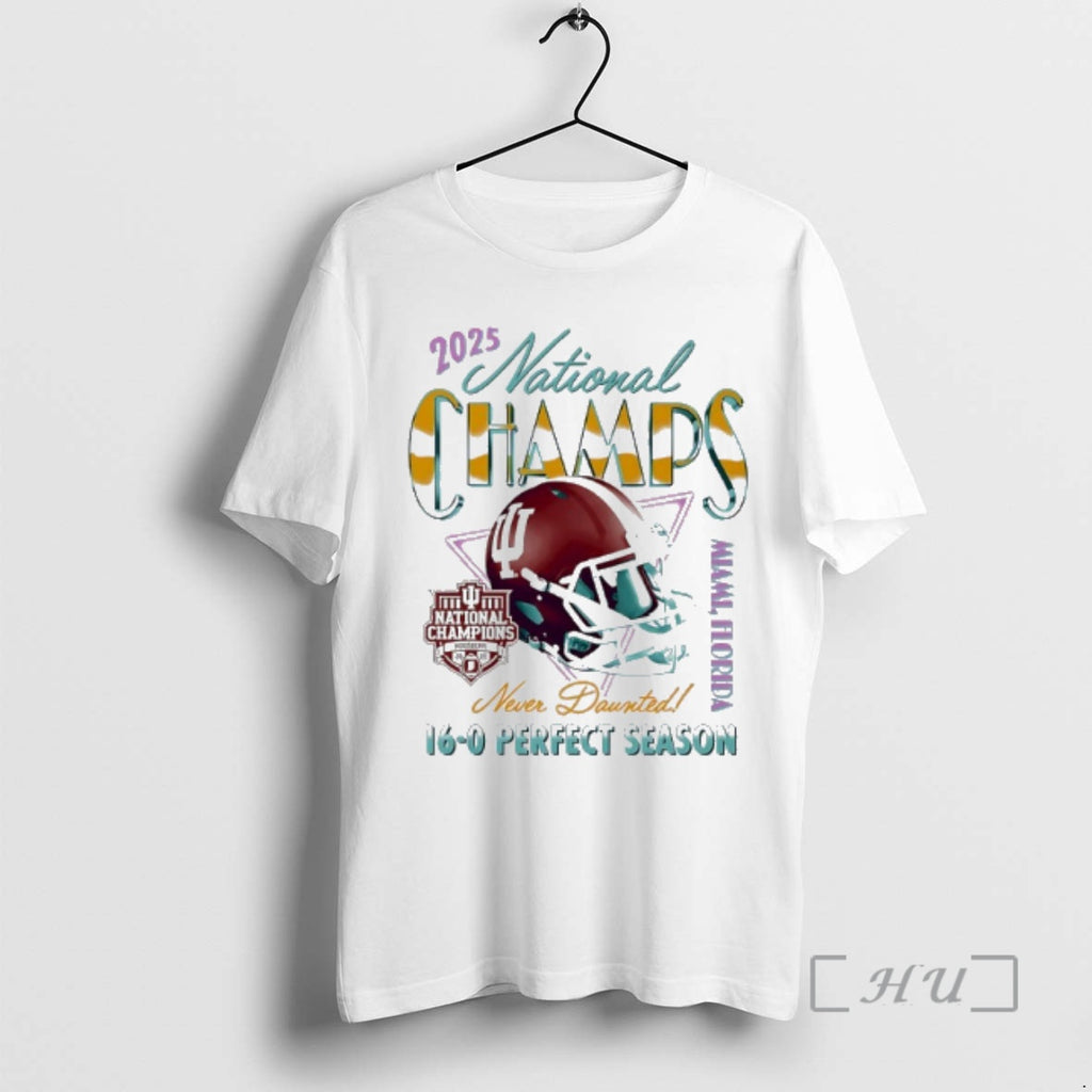 New Indiana Football Never Daunted 2025 Cfp National Champions 16 0 Perfect Season Vice Premium