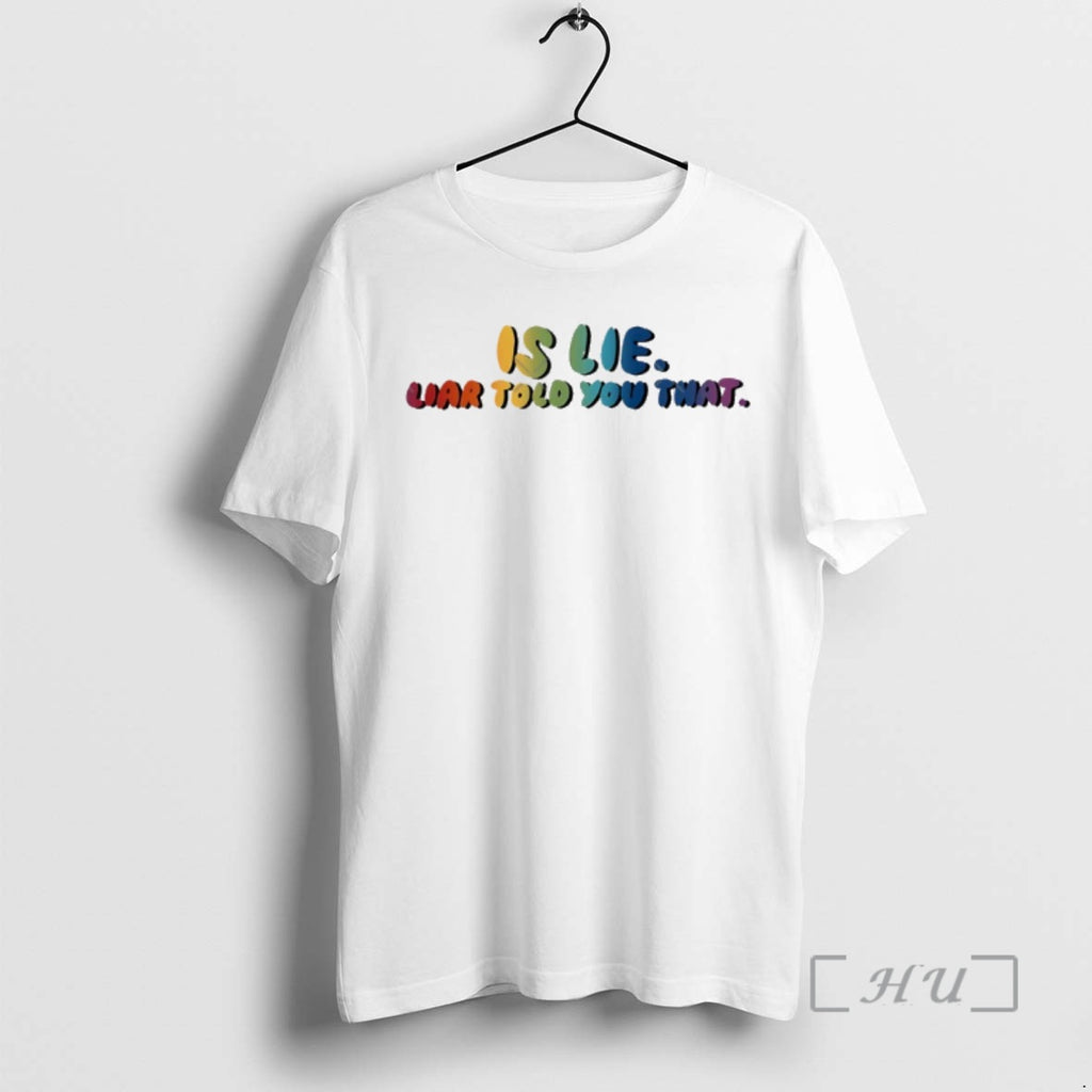 New Is Lie Liar Told You That Pride