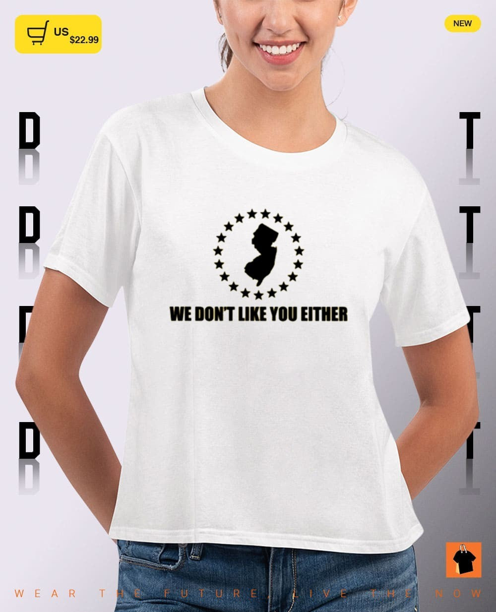 New Jersey State silhouette We Don’t Like You Either shirt