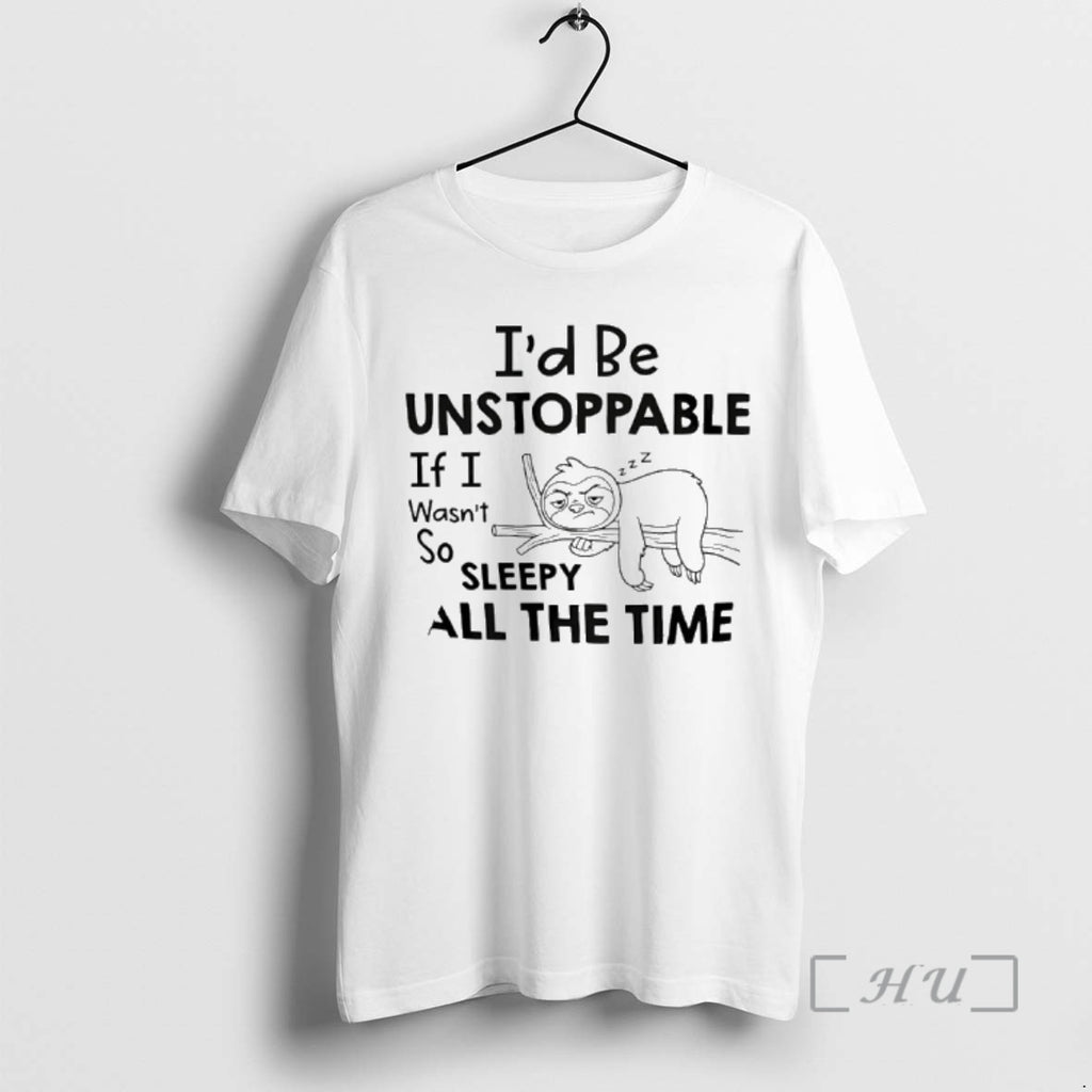 New Sloth Id Be Unstoppable If I Wasnt So Sleepy All The Time Premium