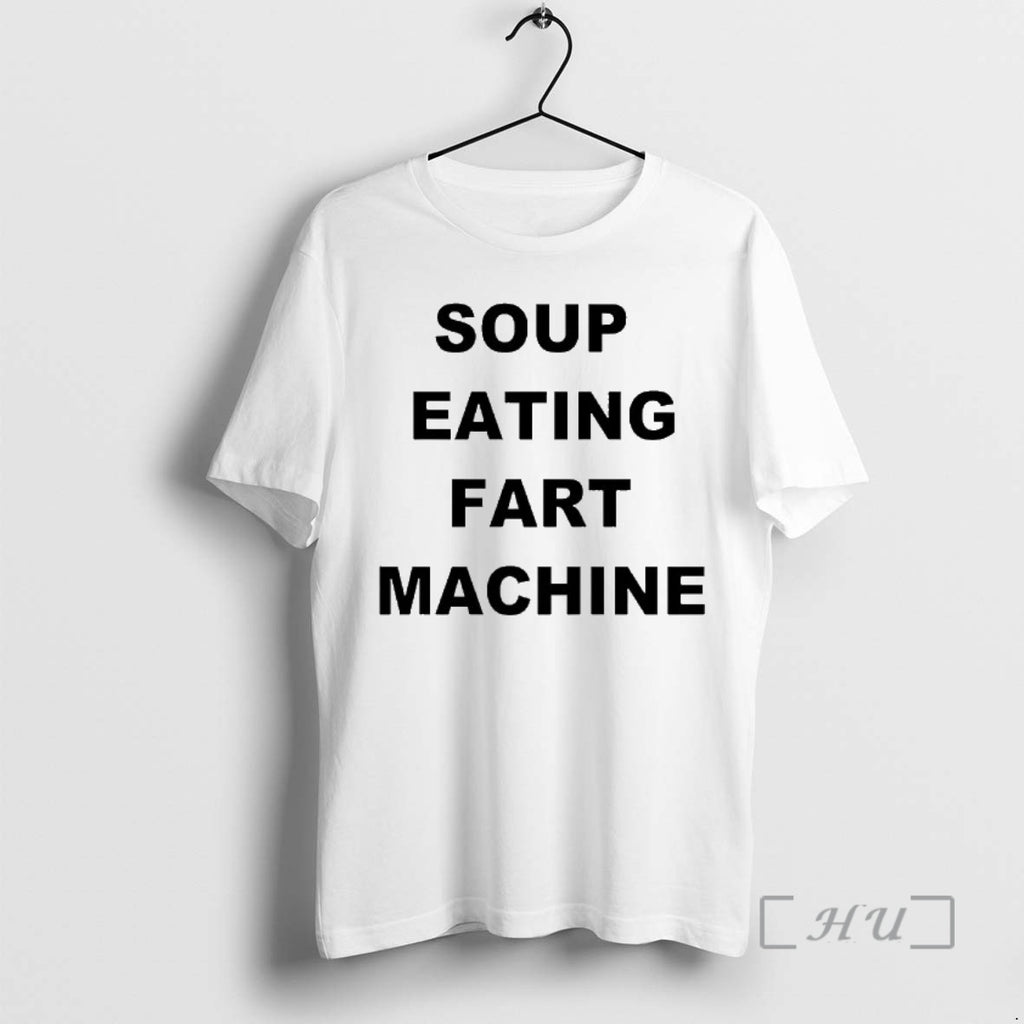 New Soup Eating Fart Machine