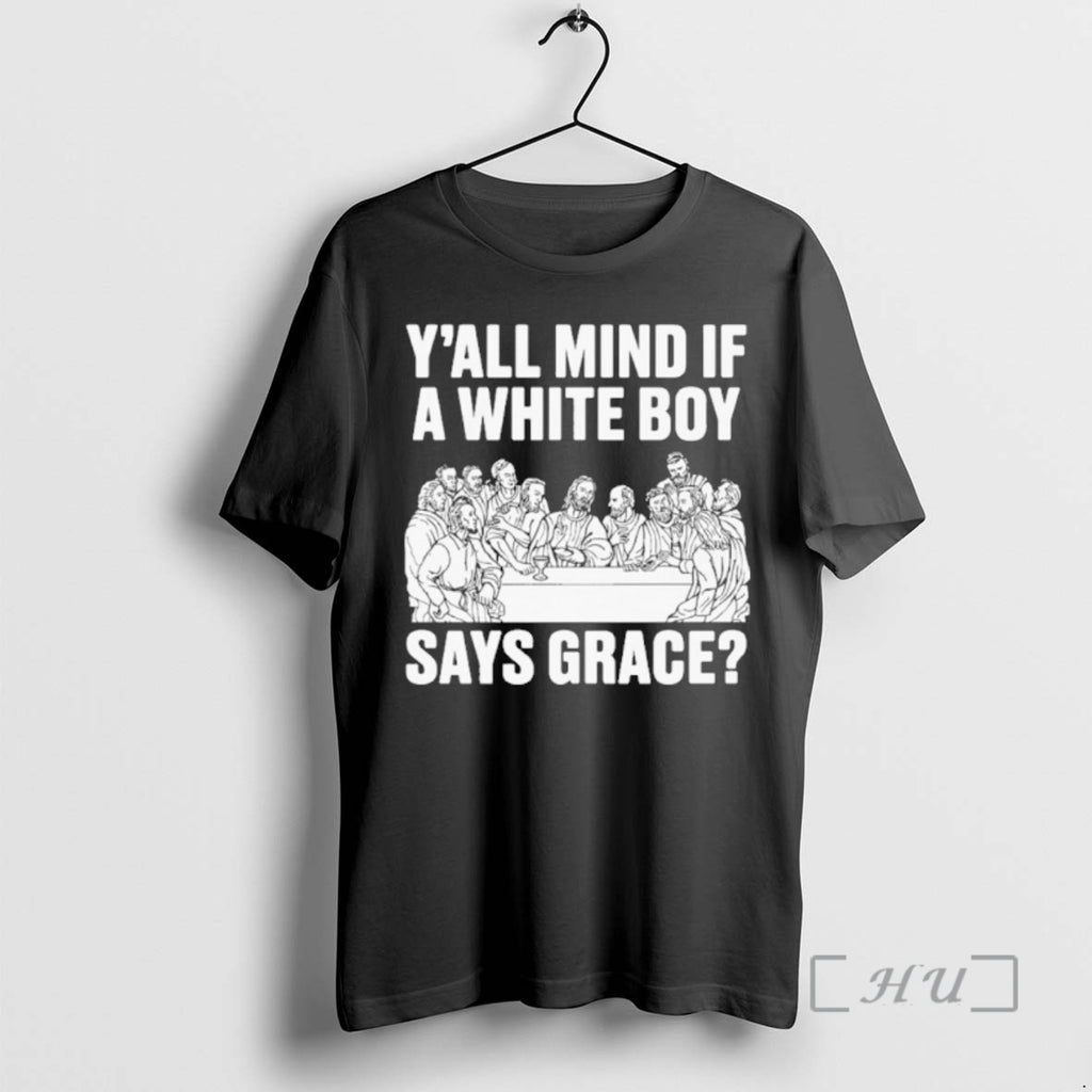 New Yall Mind If A White Boy Says Grace
