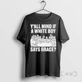 New Yall Mind If A White Boy Says Grace