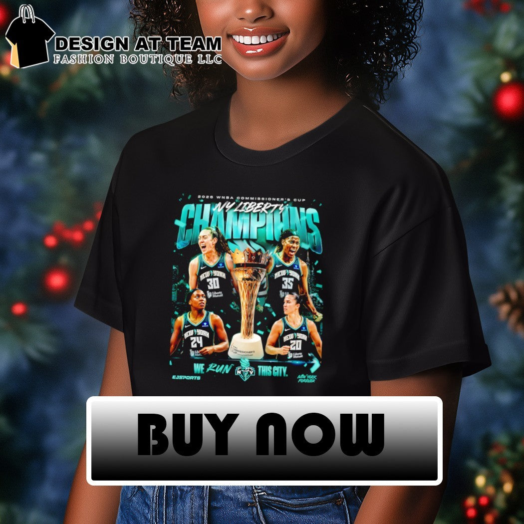 New York Liberty WNBA Commissioner’s Cup Basketball We Run This City 2026 Champions shirt