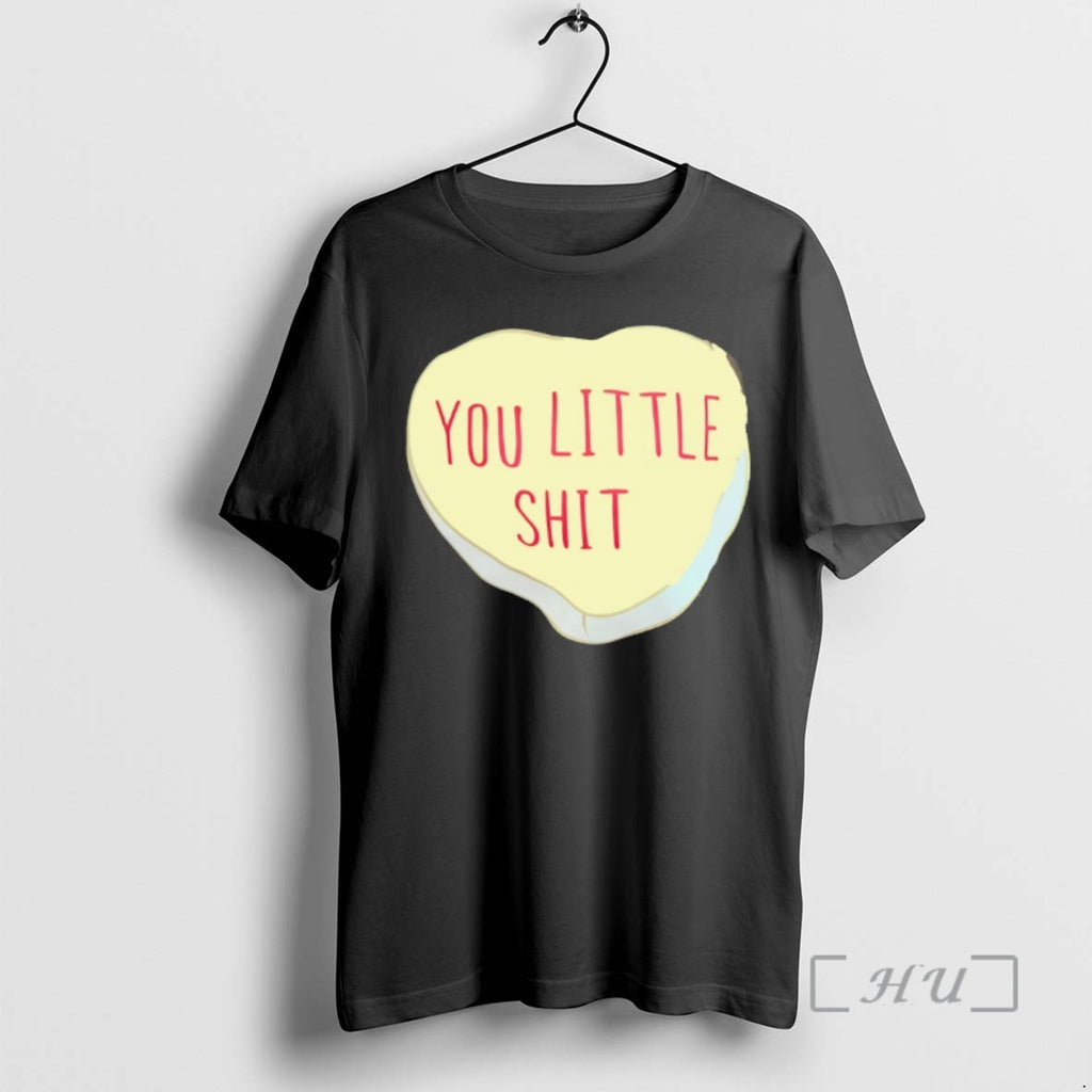 New You Little Shit Candy Heart