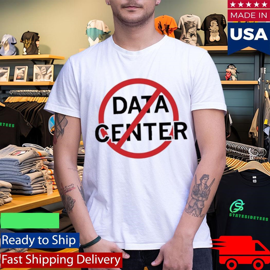 No Data Centers Shirt