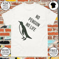 No penguin no life 2026 shirt