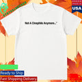 Not A Cinephile Anymore Shirt