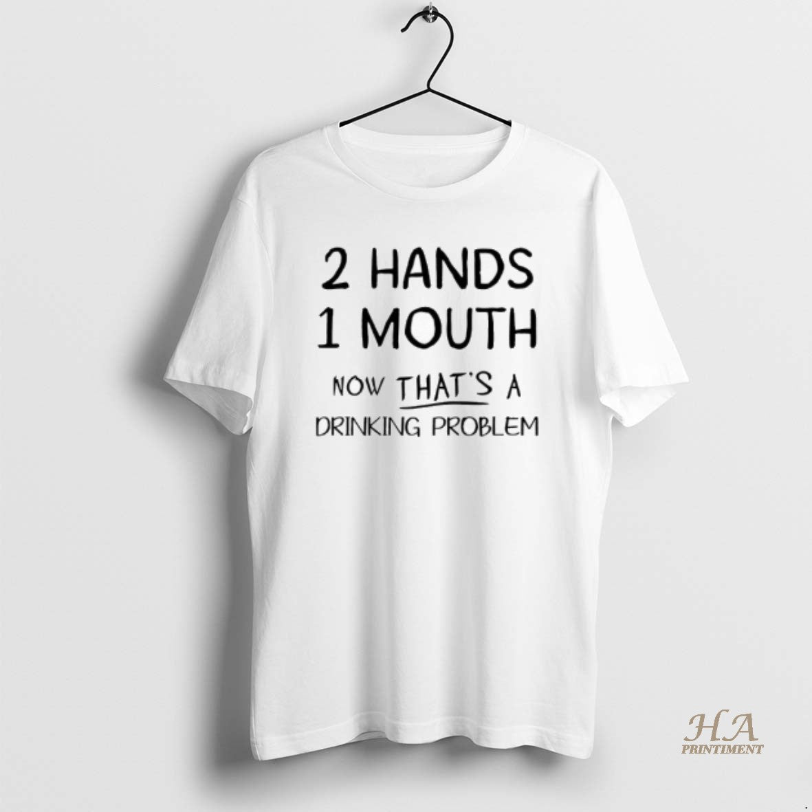 Official 2 Hand 1 Mouth Now Thats A Drinking Problem