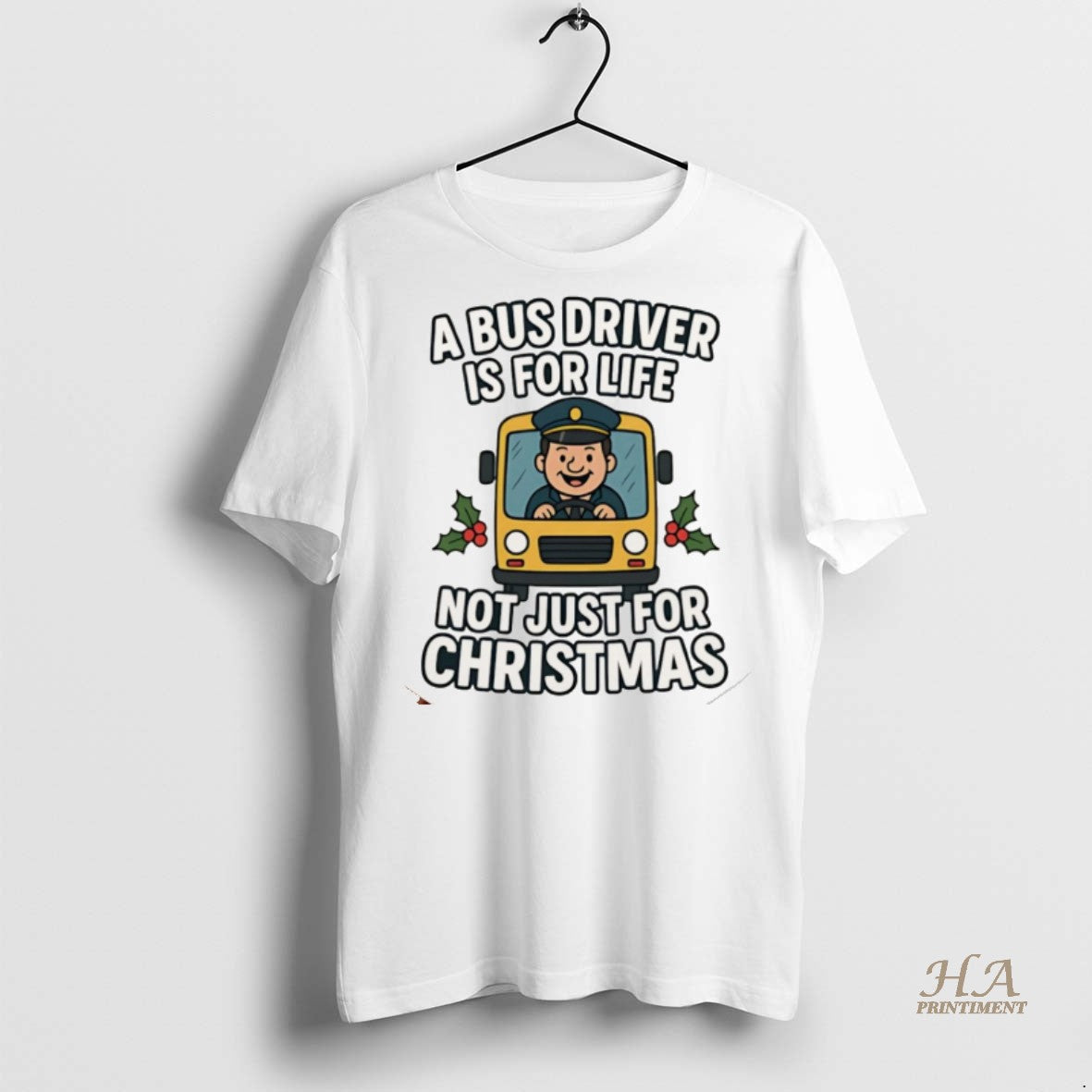 Official A Bus Driver Is For Life Not Just For Christmas Christmas Shirt