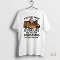 Official A Delivery Driver Is For Life Not Just For Christmas Christmas Shirt