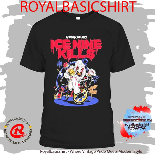 A Work Of Art Ice Nine Kills Terrifier Tricycle Of Torture Halfway To Halloween Shirt