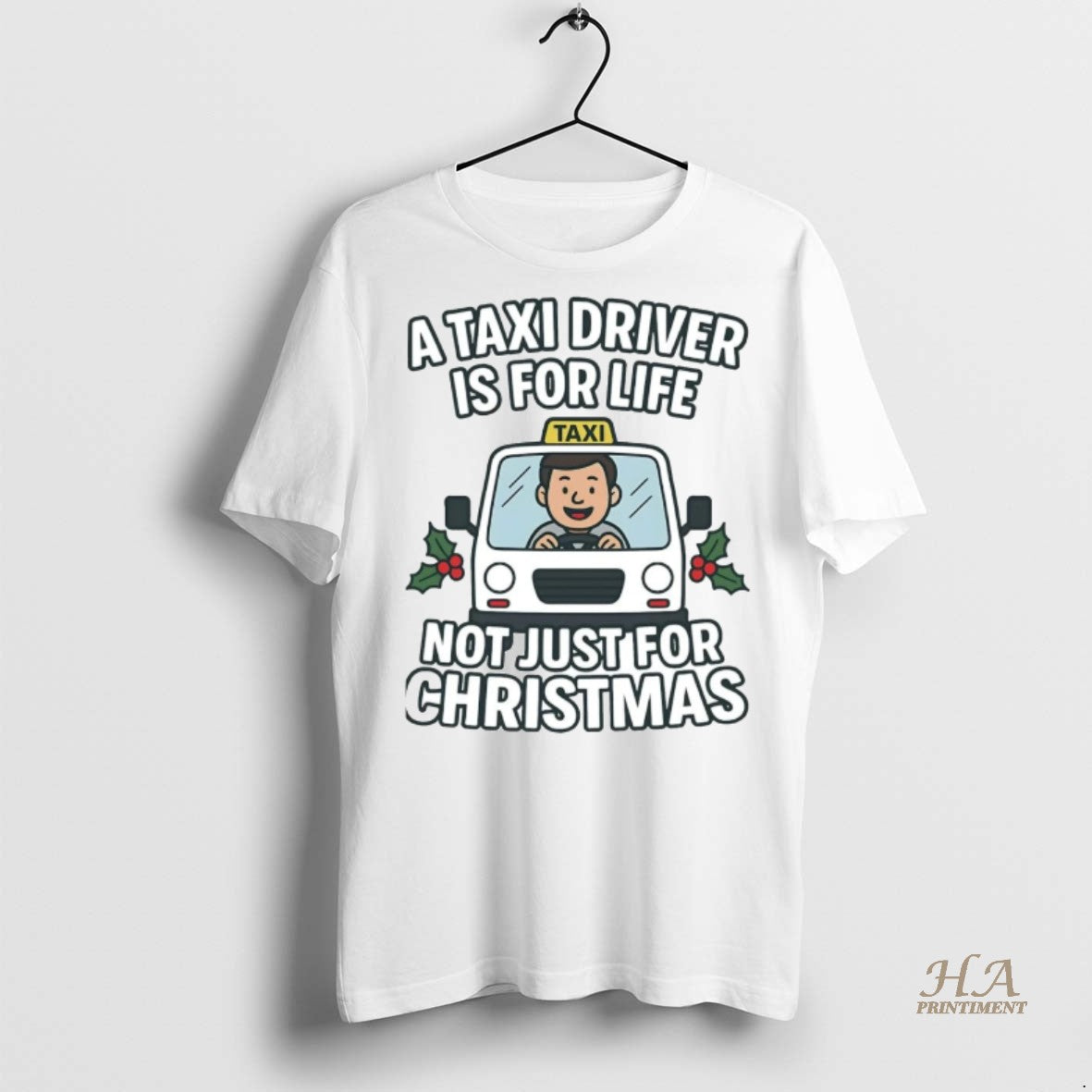 Official A Taxi Driver Is For Life Not Just For Christmas Shirt