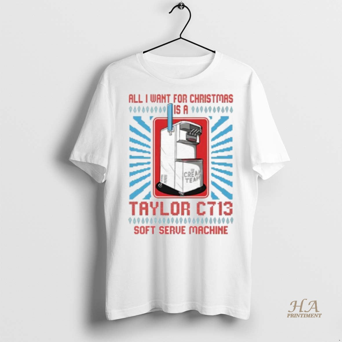 Official All I Want For Christmas Is A Taylor C713 Soft Serve Machine Shirt