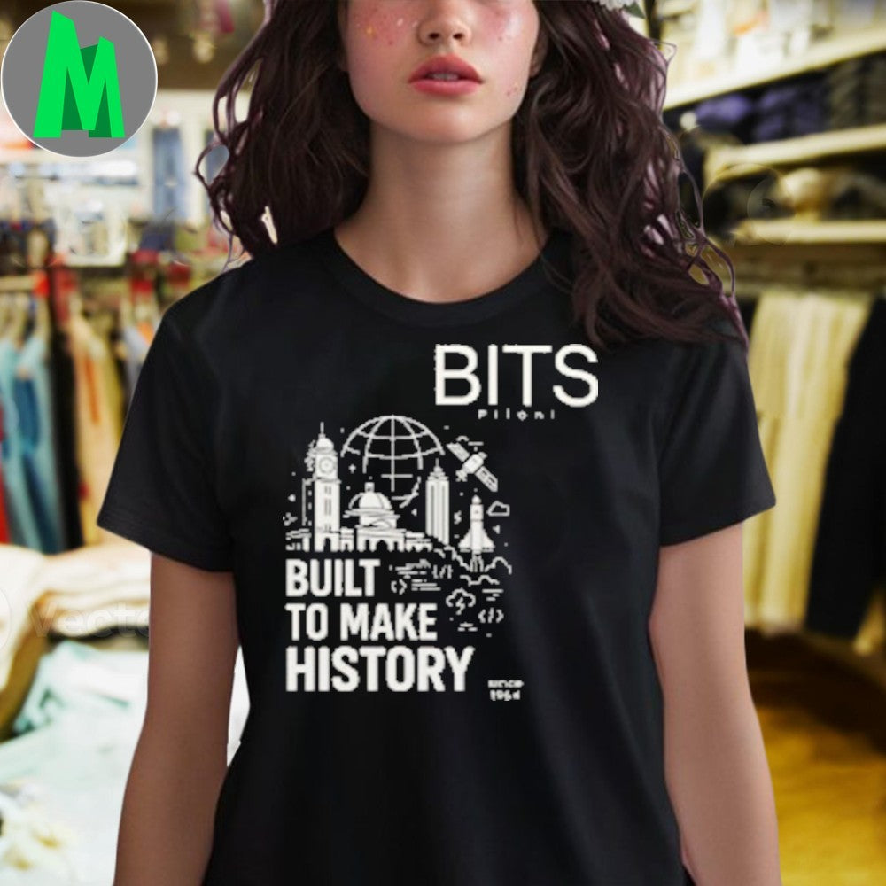 BITS Pilani Built to Make History Alumni T-Shirt