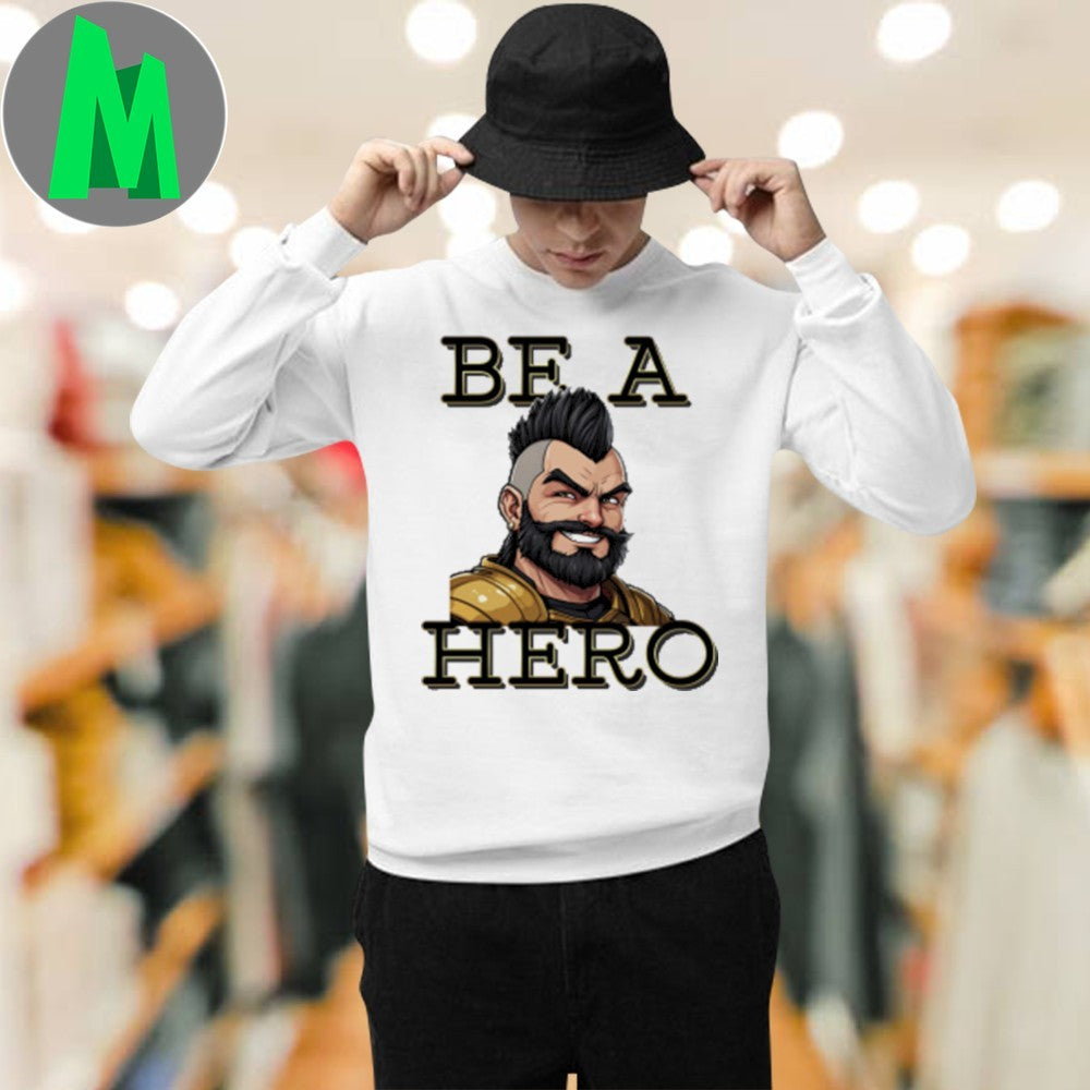 Be A Hero Cartoon Warrior Shirt