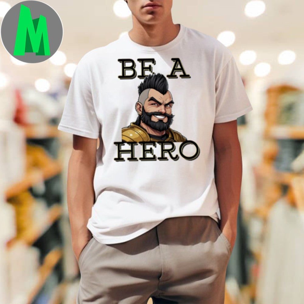 Be A Hero Cartoon Warrior Shirt