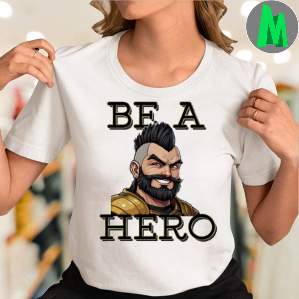 Be A Hero Cartoon Warrior Shirt