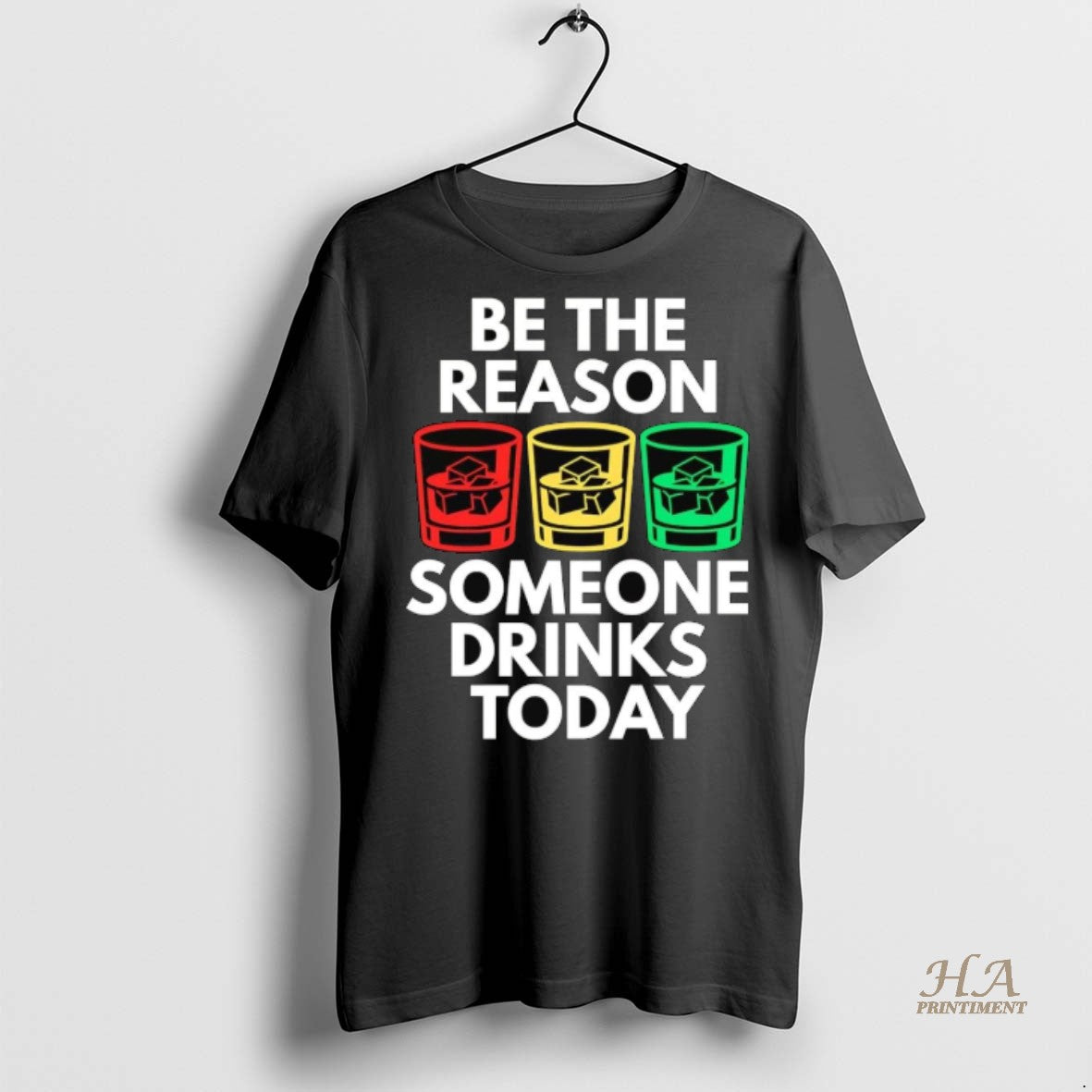 Official Be The Reason Why Someone Drinks Today Shirt