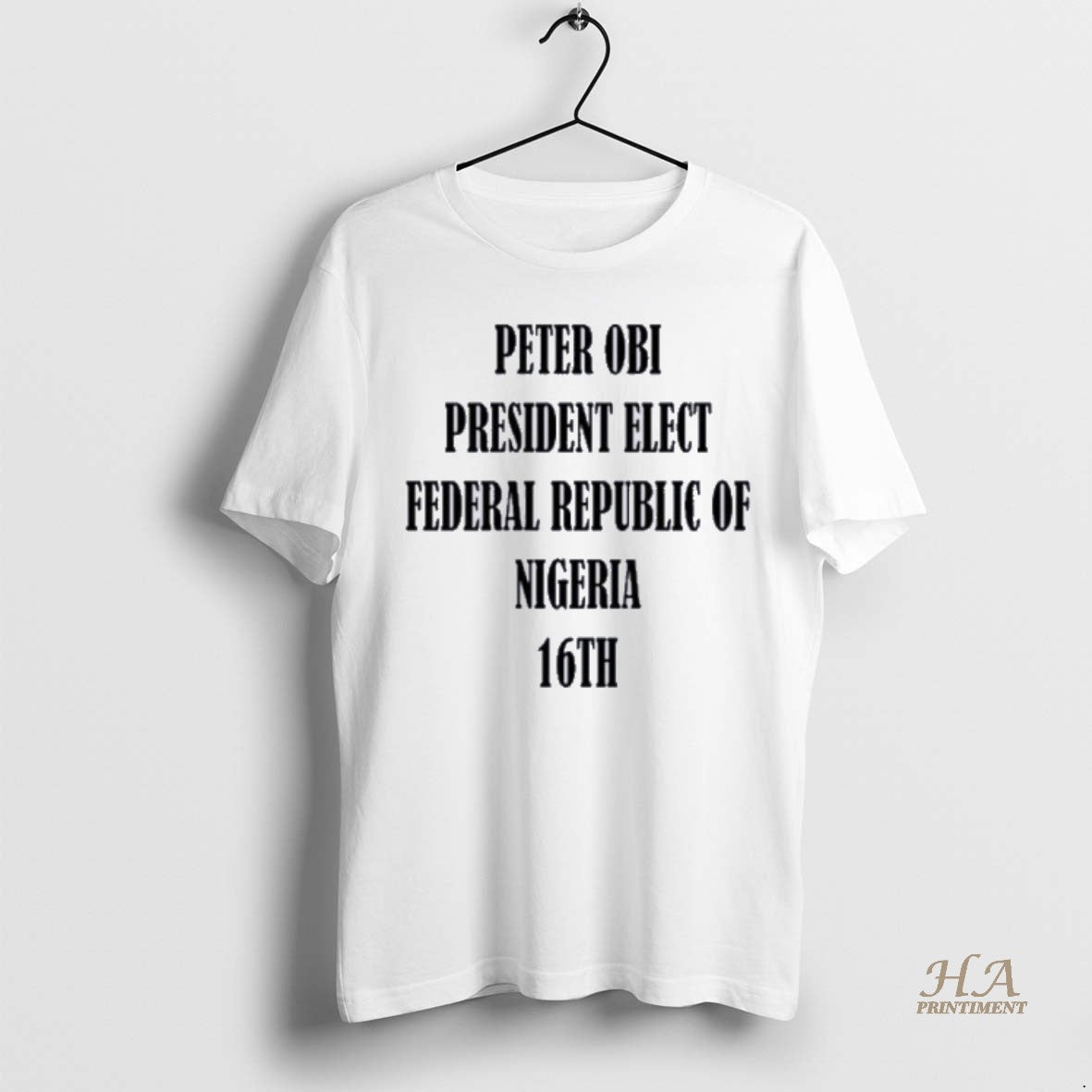 Official Bola Ahmed Tinubu Peter Obi President Elect Federal Republic Of Nigeria 16th Shirt