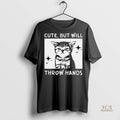 Official Cat Cute But Will Throw Hands Shirt