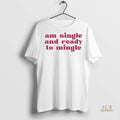 Official Charlotte Asaaba Am Single And Ready To Mingle Shirt