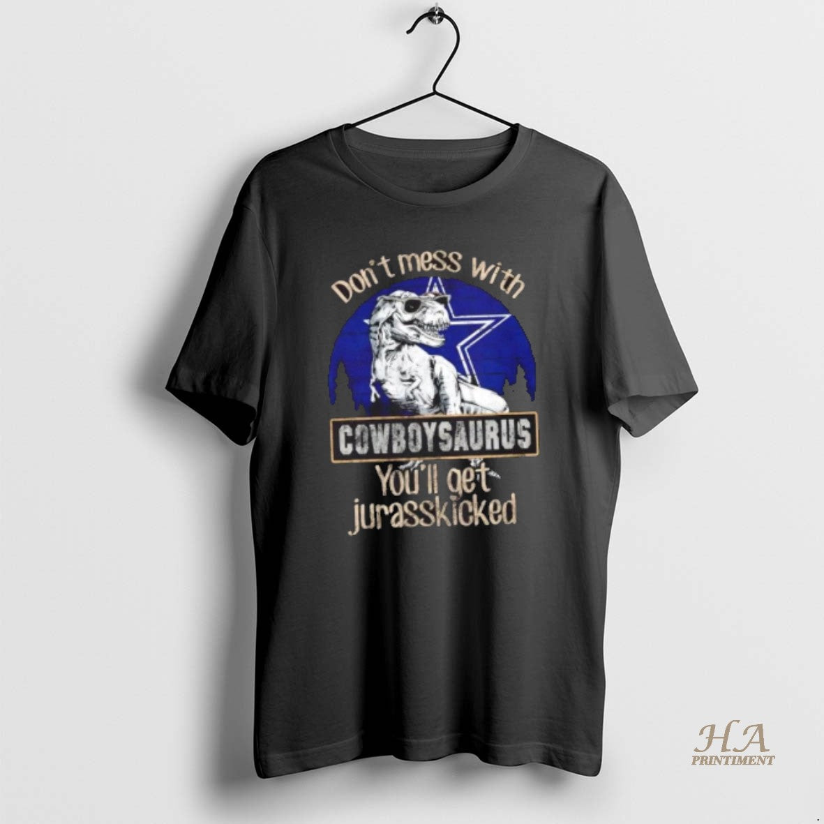 Official Dallas Cowboys Dont Mess With Cowboysaurus Youll Get Jurasskicked