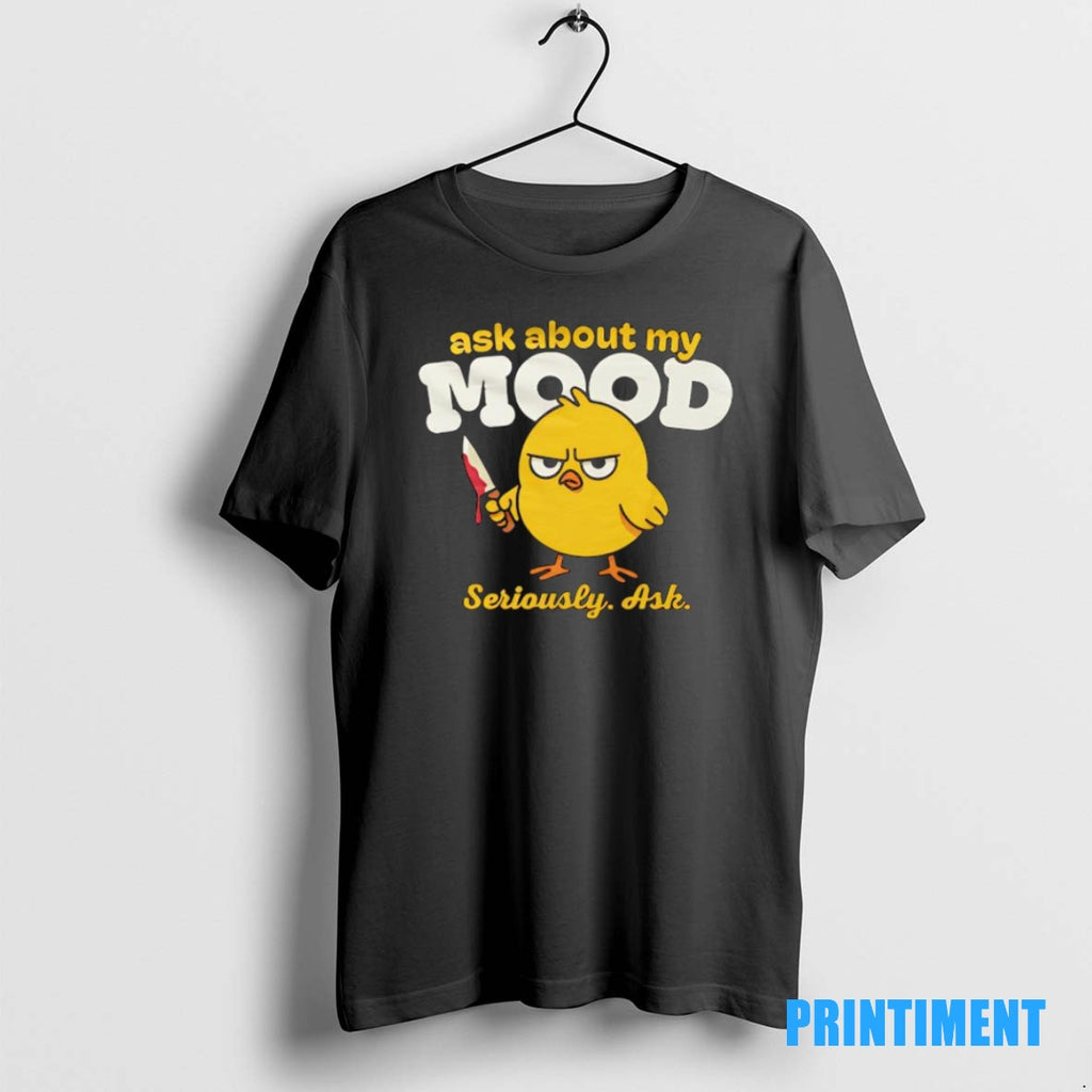 Official Duck Ask About My Mood Seriously Ash Graphic Tee Sweater