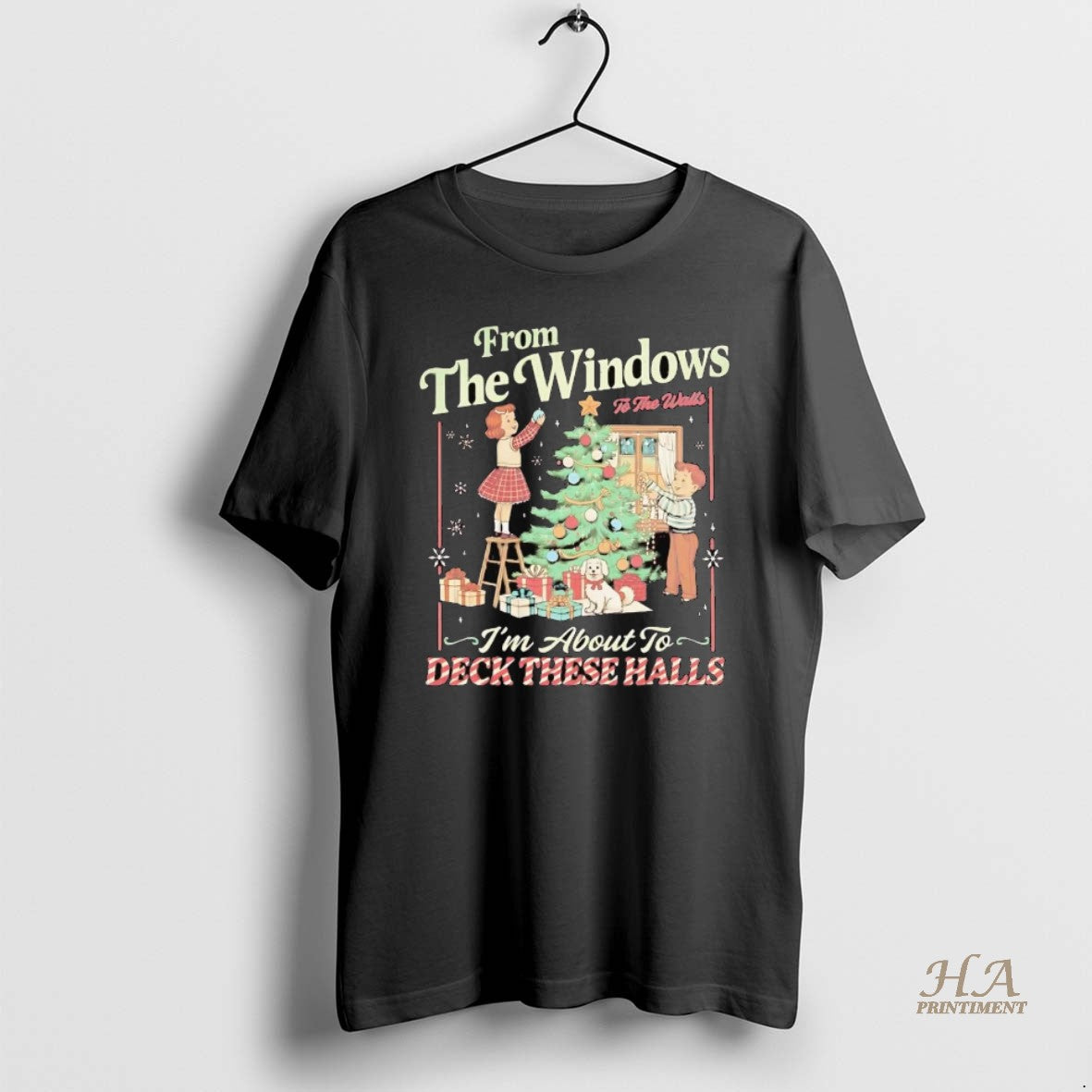 Official From The Windows To The Walls Im About To Deck These Halls