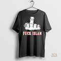 Official Fuck Islam Graphic Of A Middle Finger Shirt