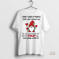 Official Gnome I Dont Care If People Talk Shit About Me Christmas Shirt