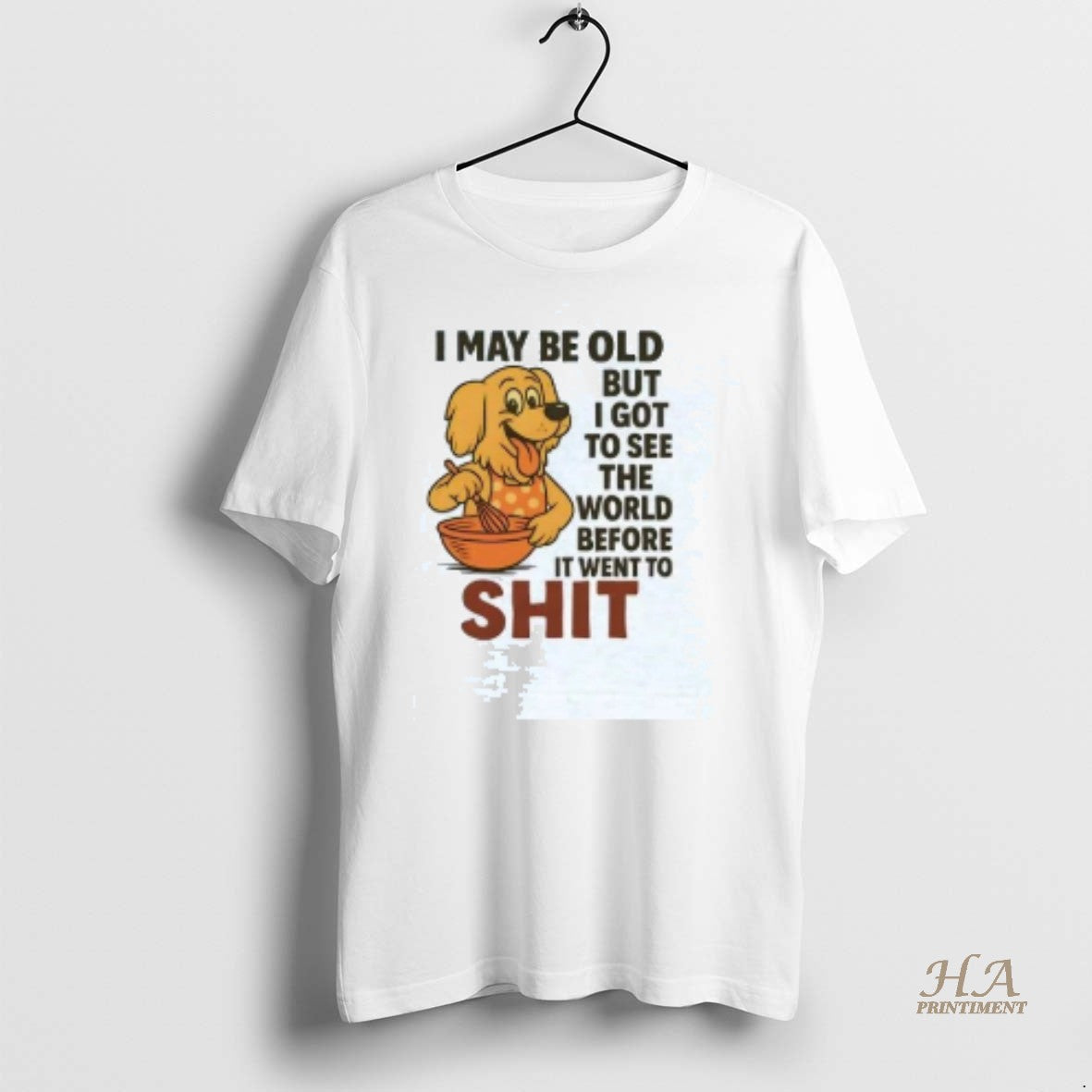 Official Golden Retriever I May Be Old But I Got To See The World