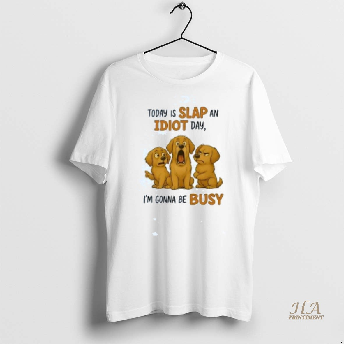 Official Golden Retriever Today Is Slap An Idiot Day Im Gonna Be Busy Shirt