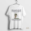 Official Golf Created Equal Seventies Shirt