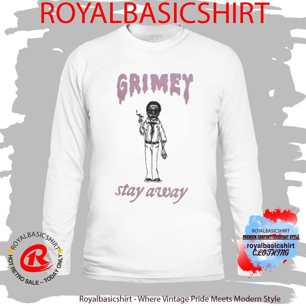 Grimey Stay Away Shirt