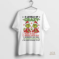 Official Grinch 4 Levels Of Crazy Talks To Self Argues With Self Christmas Shirt