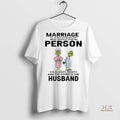 Official Grinch Marriage Is A Relationship In Which One Person Shirt