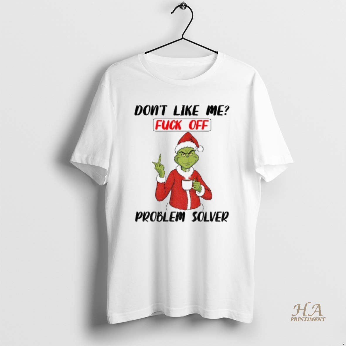 Official Grinch Middle Finger Dont Like Me Fuck Off Problem Solver Merry Christmas