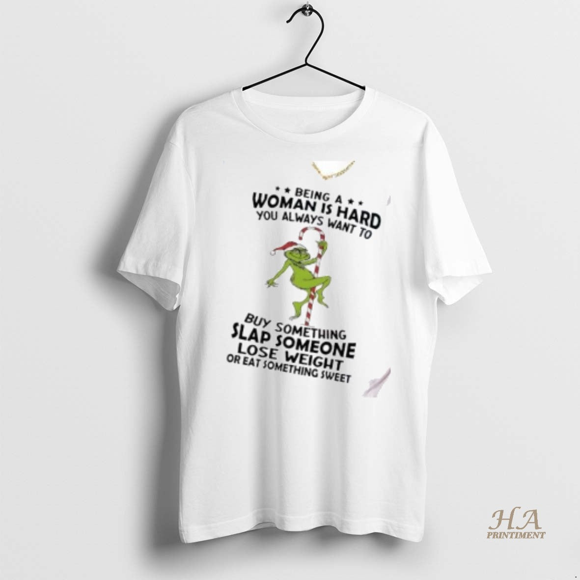 Official Grinch Pole Dancing Being Woman Is Hard Buy Something Slap Someone Christmas Shirt