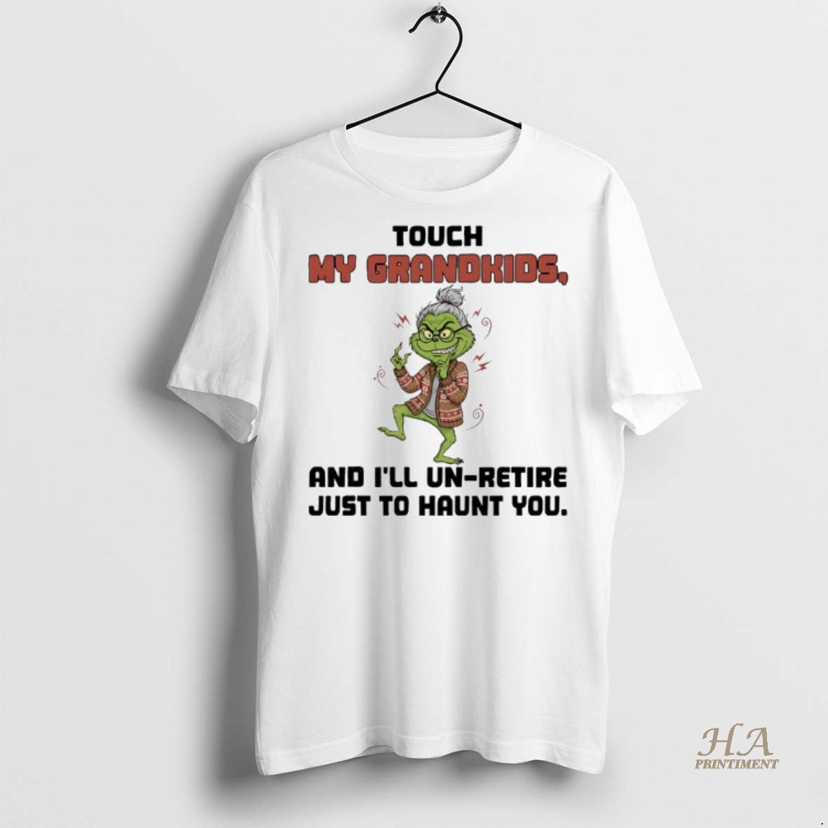 Official Grinch Touch My Grandkids And Ill Un Retire Just To Haunt You Shirt