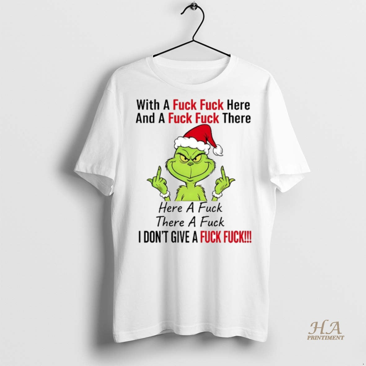 Official Grinch With A Fuck Here And Fuck There Christmas Shirt