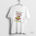 Official Grinch Wouldnt Need To Manage My Anger If People Would Stupidity Christmas Shirt