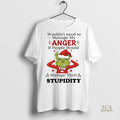 Official Grinch Wouldnt Need To Manage My Anger Manage Their Stupidity Christmas Shirt