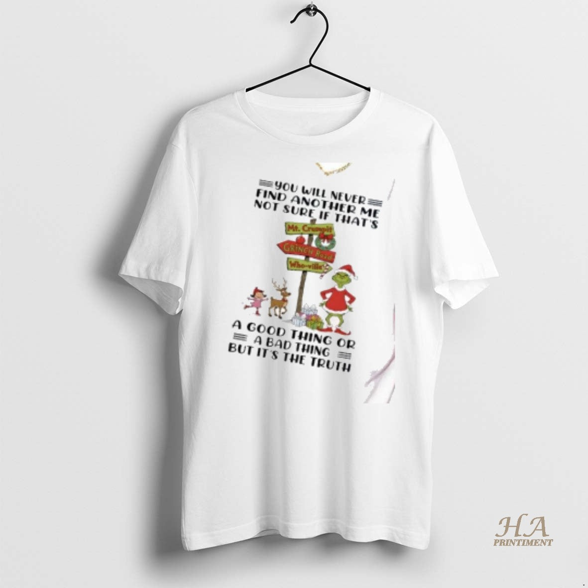 Official Grinch You Will Never Find Another Me Not Sure If Thats Christmas Shirt