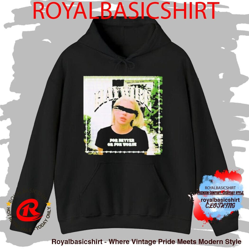 Haywire For Better Or For Worse Shirt