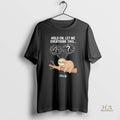 Official Hold On Let Me Overthink This Slowly Sloth